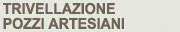 trivellazione pozzi artesiani